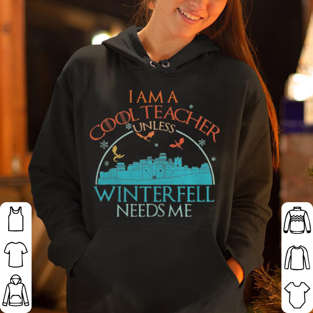 https://cdn.gifteeshirt.com/gashirt/2019/05/I-am-a-cool-teacher-unless-winterfell-needs-me-shirt_4.jpg