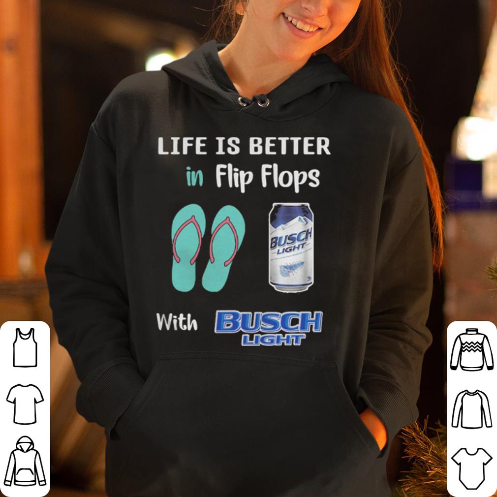 https://cdn.gifteeshirt.com/gashirt/2019/05/Life-is-better-in-Flip-flops-with-Busch-Light-shirt_4.jpg