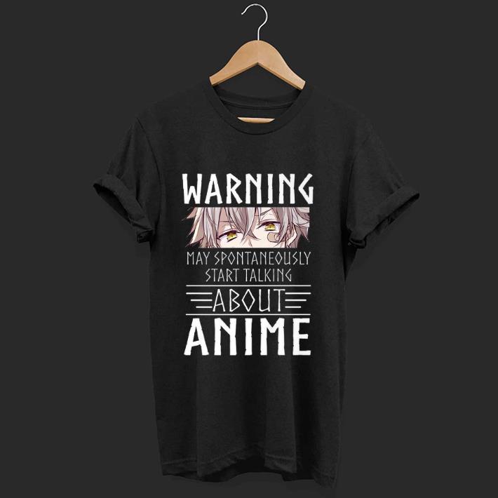 Awesome Anime Kawaii Warning May Spontaneously Start Talking About Anime shirt