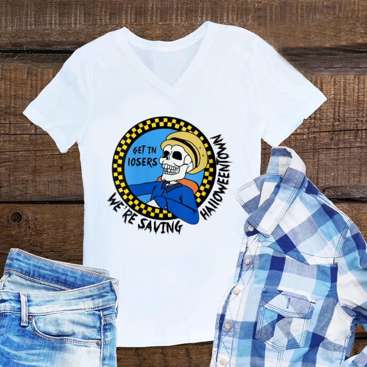 Awesome Benny Get In Loser We're Saving Halloweentown shirt