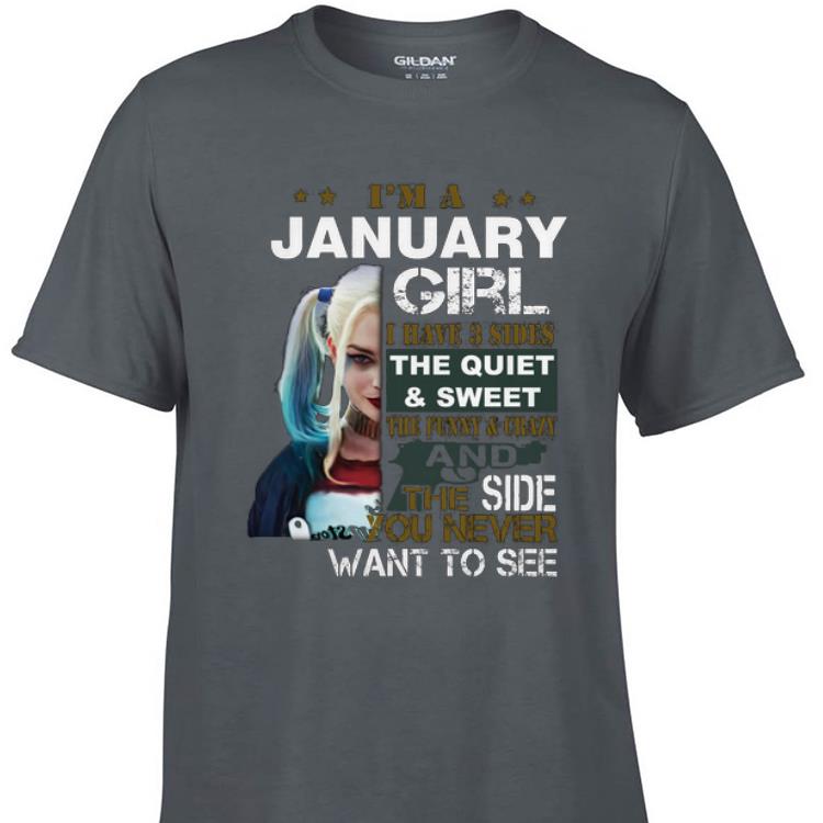 Awesome Harley Quinn I'm A January Girl I Have 3 Sides The Quiet Sweet shirt