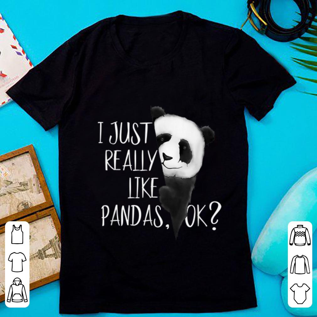 Awesome I Just Really Like Pandas shirt