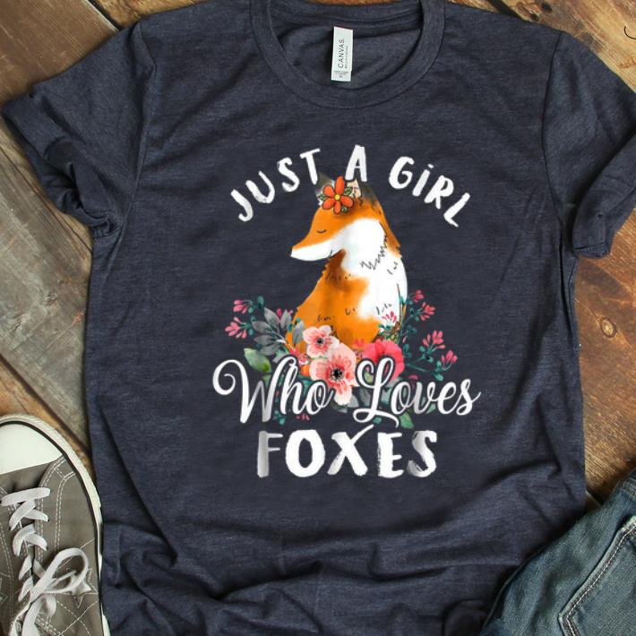Awesome Just a Girl Who Loves Foxes Flower shirt