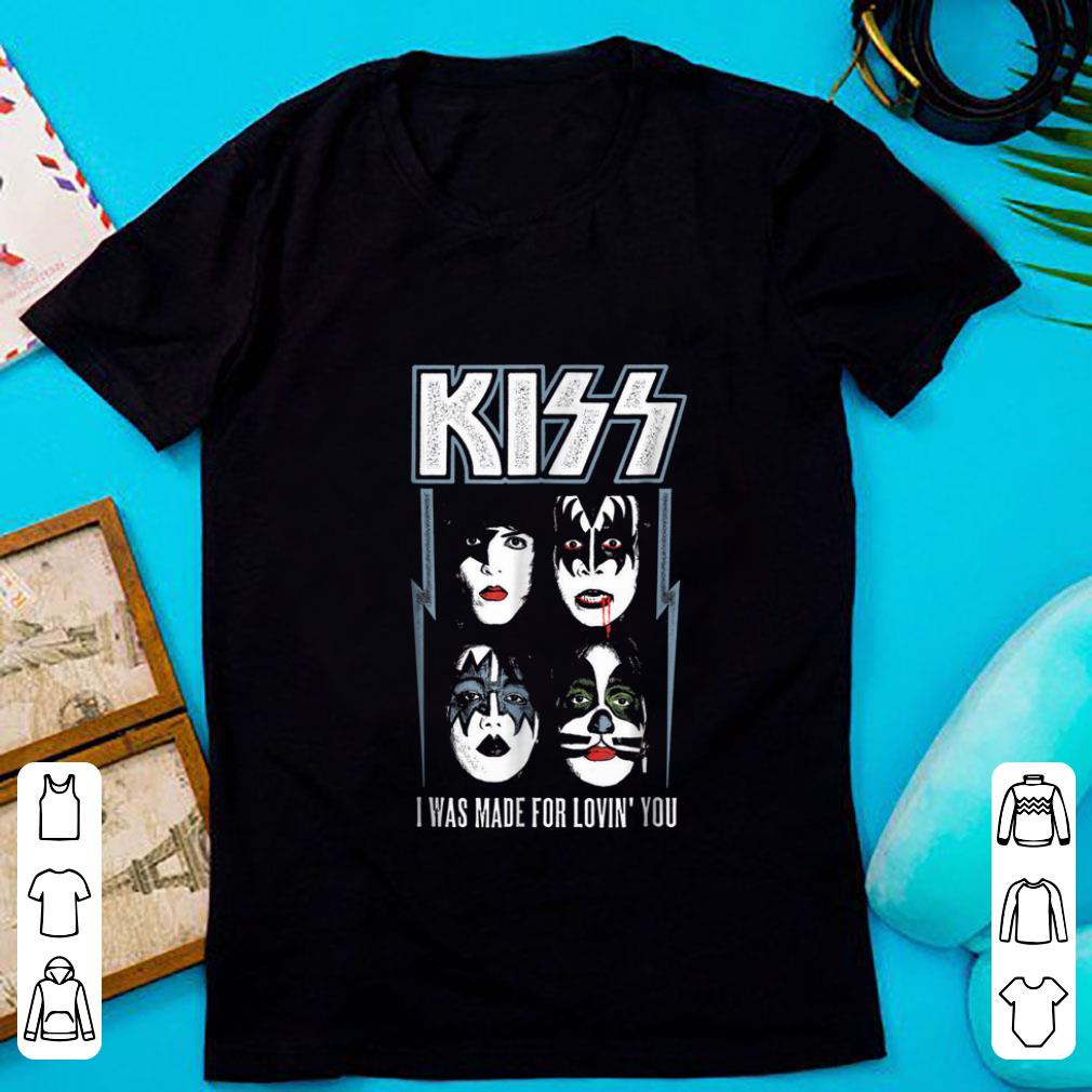 Awesome KISS I Was Made For Loving You shirt
