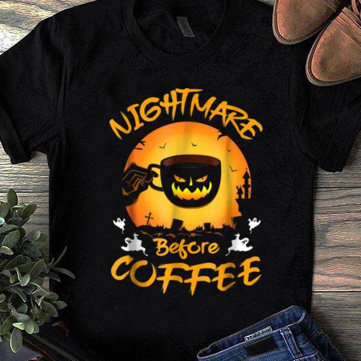 Awesome Nightmare Before Coffee Halloween Cute Mug Gift shirt