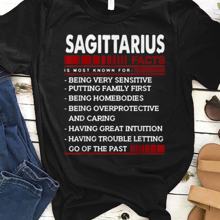 Awesome Sagittarius Facts Is Most Known For Being Very Sensitive shirt