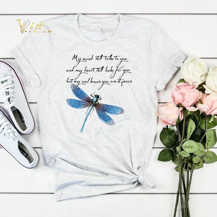 Dragonfly my heart still looks for you but my soul knows you are shirt sweater 1 Dragonfly my heart still looks for you but my soul knows you are shirt sweater