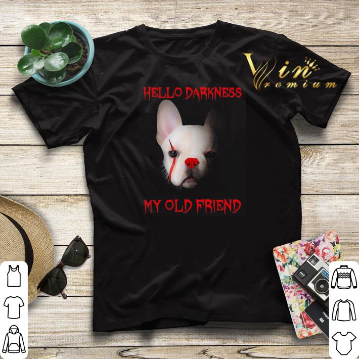 French Bulldog hello darkness my old friend Pennywise shirt sweater 1 French Bulldog hello darkness my old friend Pennywise shirt sweater