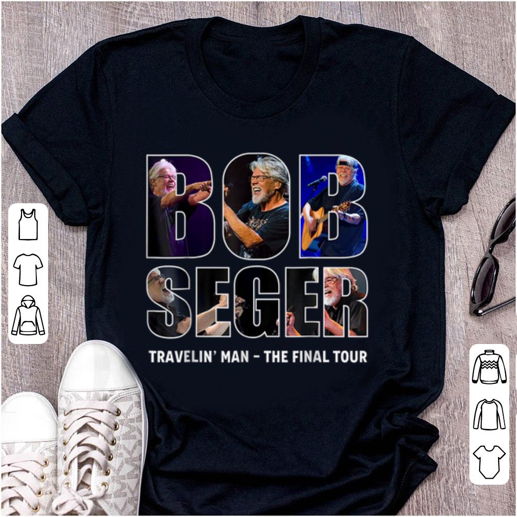 Hot Bob Seger Travelin Man The Final Tour shirt