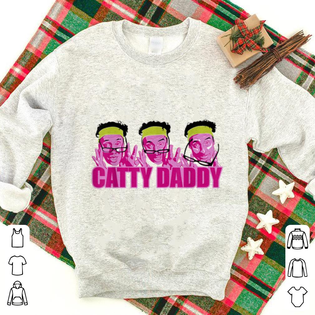 Hot Catty Daddy Kyle Dunnigan shirt
