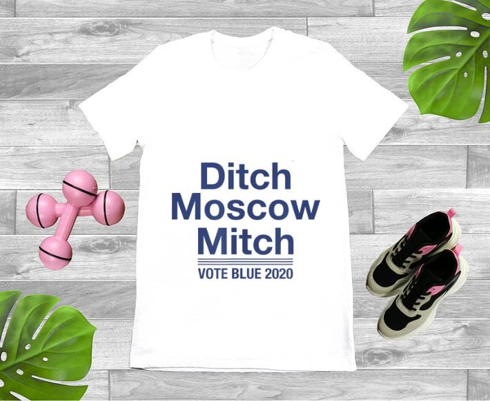 Hot Ditch Moscow Mitch Vote Blue 2020 shirt