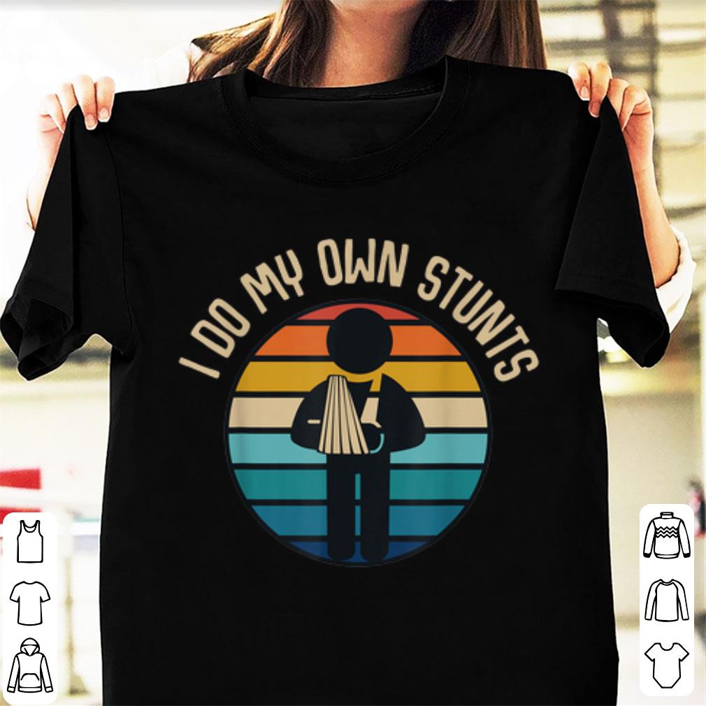 Hot I Do My Own Stunts Hand Wrist Vintage shirt