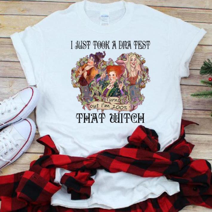 Hot I Just Took A DNA Test Turns Out I'm 100% Witch Hocus Pocus shirt