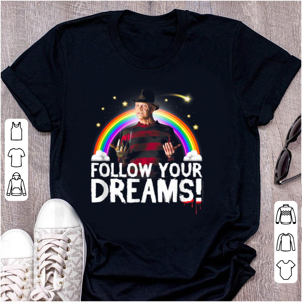 Hot Nightmare Elm Street Follow Your Dreams Rainbow Halloween shirt