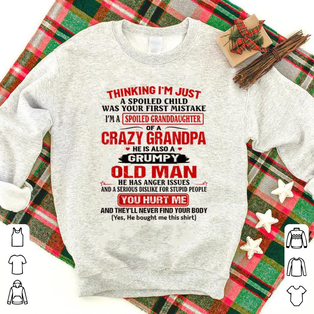 Hot Thinking I'm Just A Spoiled Child Was Your First Mistake shirt