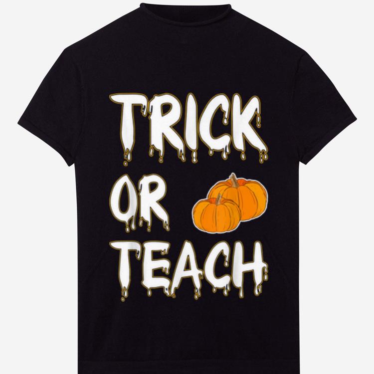 Hot Trick Or Teach Halloween Teacher Funny Gift Costume shirt
