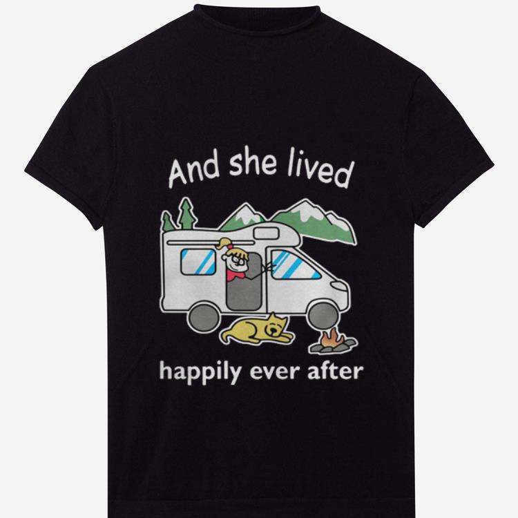 Nice And She Lived Happily Ever After Camping shirt