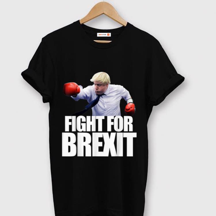 Nice Boris Johnson Fight For Brexit shirt