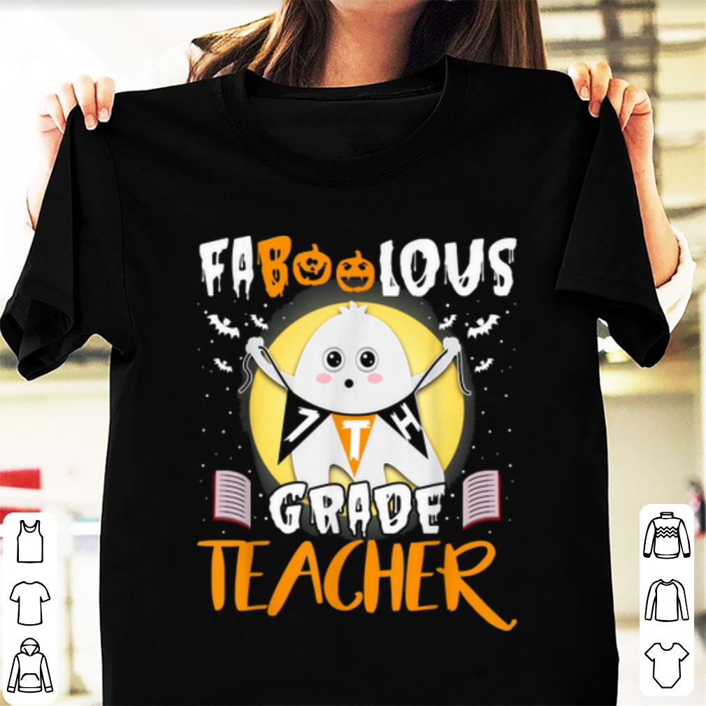 Nice Faboolous 7th Grade Boo Ghost Teacher Funny Halloween shirt