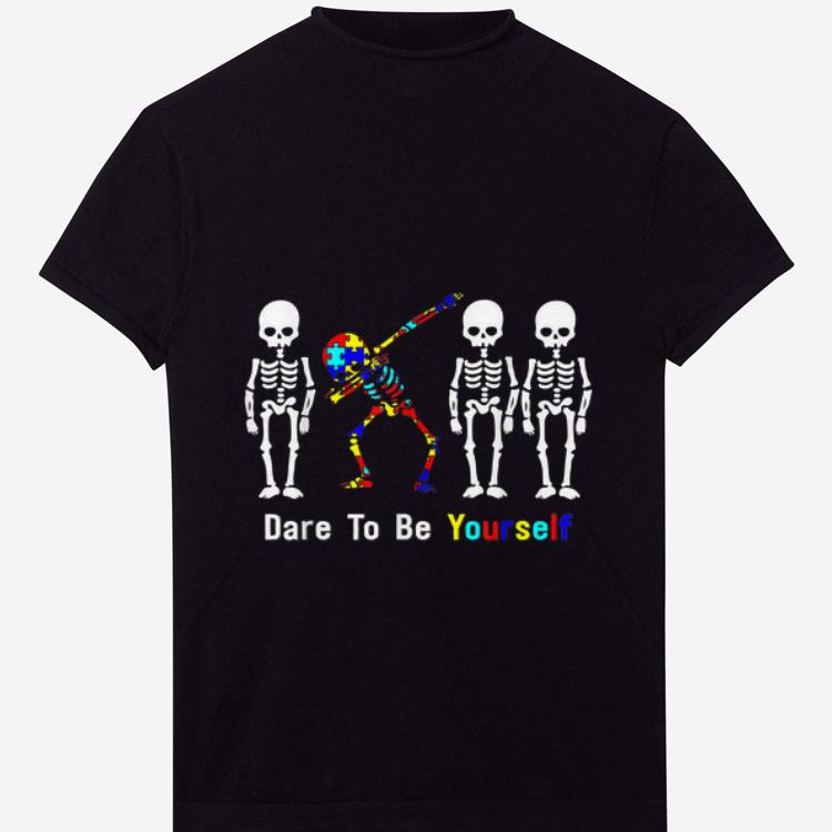 Official Autism Awareness Skeleton Dabbing Dare To Be Yourself shirt