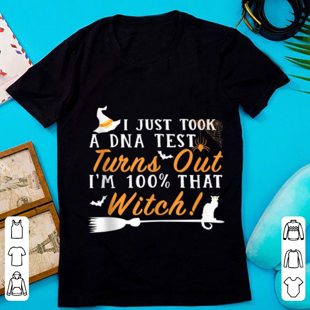Official Halloween I Just Took A DNA Test Turns Out Im 100% That Witch shirt