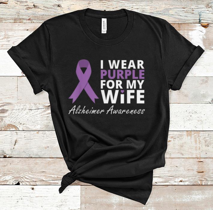 Official I Wear Purple For My Wife Alzheimer Awareness shirt