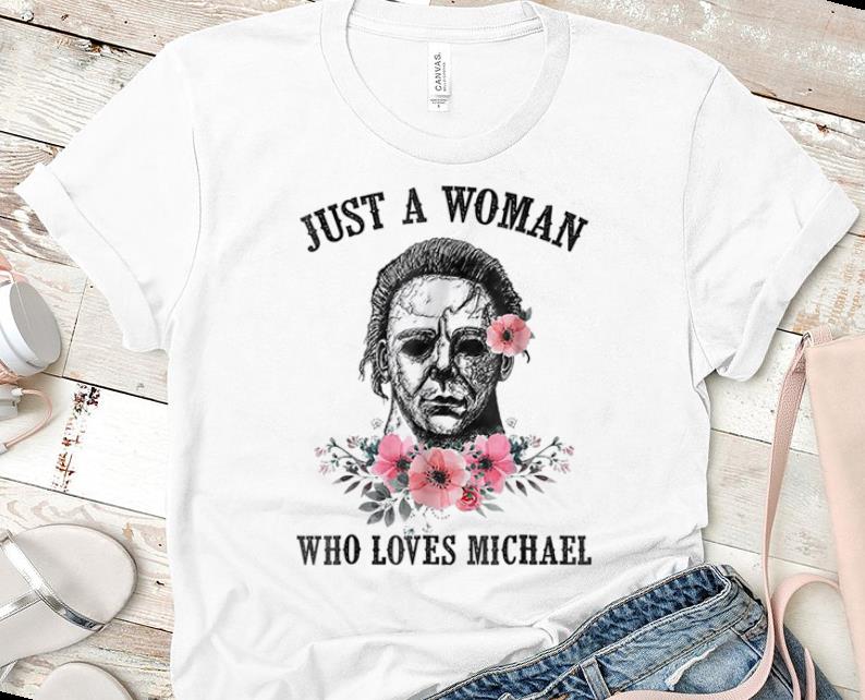 Official Just A Woman Who Loves Michael Myer shirt