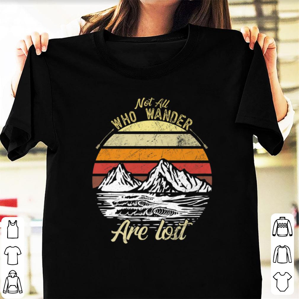 Official Not All Who Wander Are Lost Vintage shirt