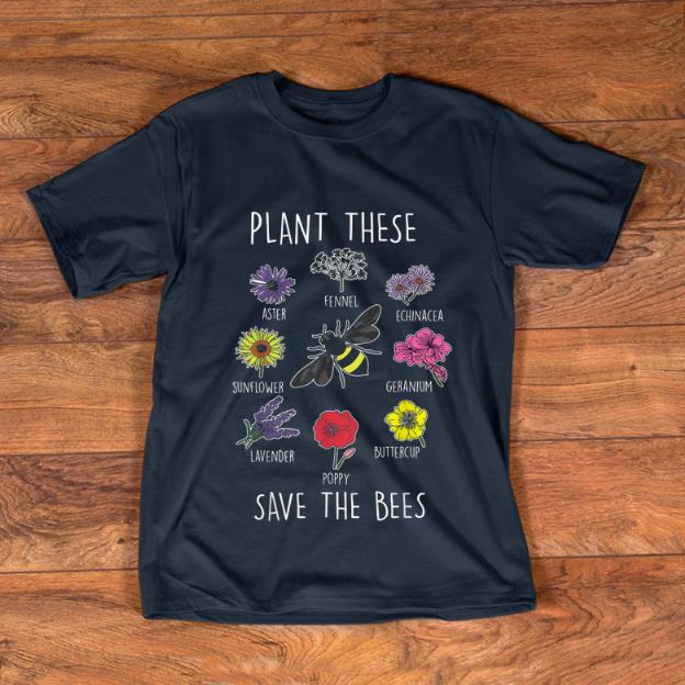 Official Plant These Save Bees Beekeeper Apiarist shirt