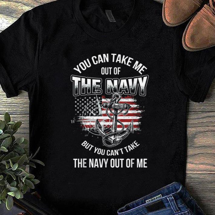 Official You Can Take Me Out Of The Navy But You Can't Take the Navy Out Of Me shirt
