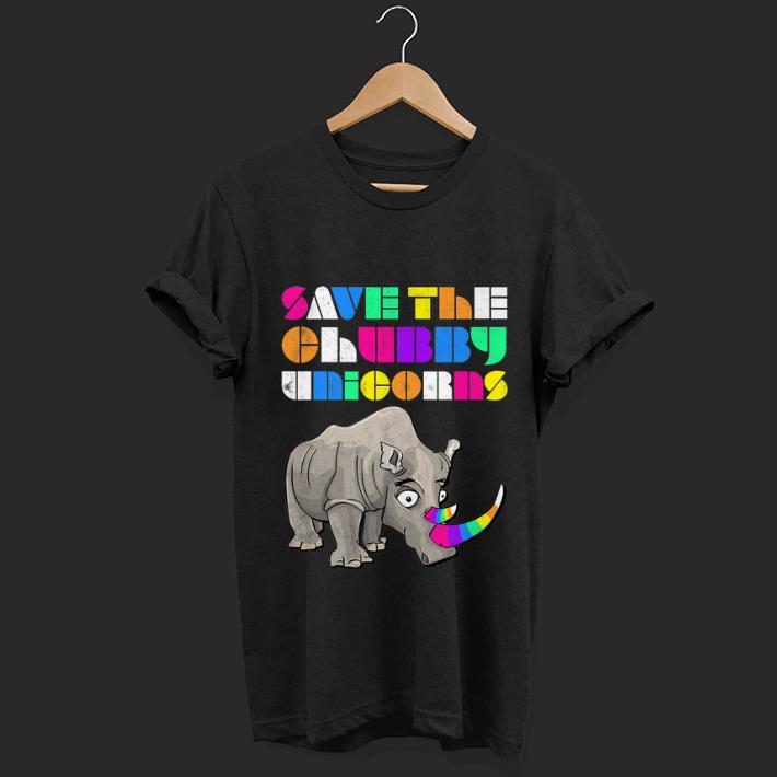 Original Save The Chubby Unicorns Rainbow shirt