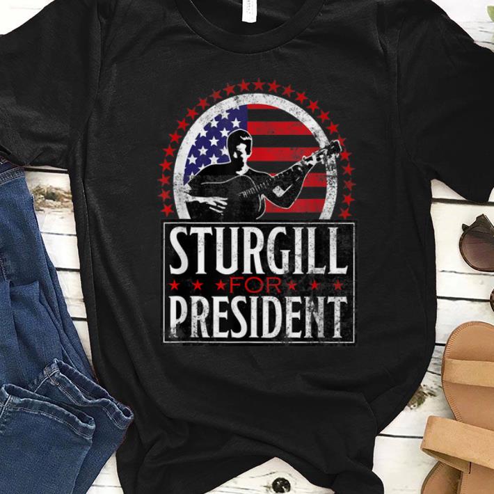 Original Sturgill For President American Flag shirt