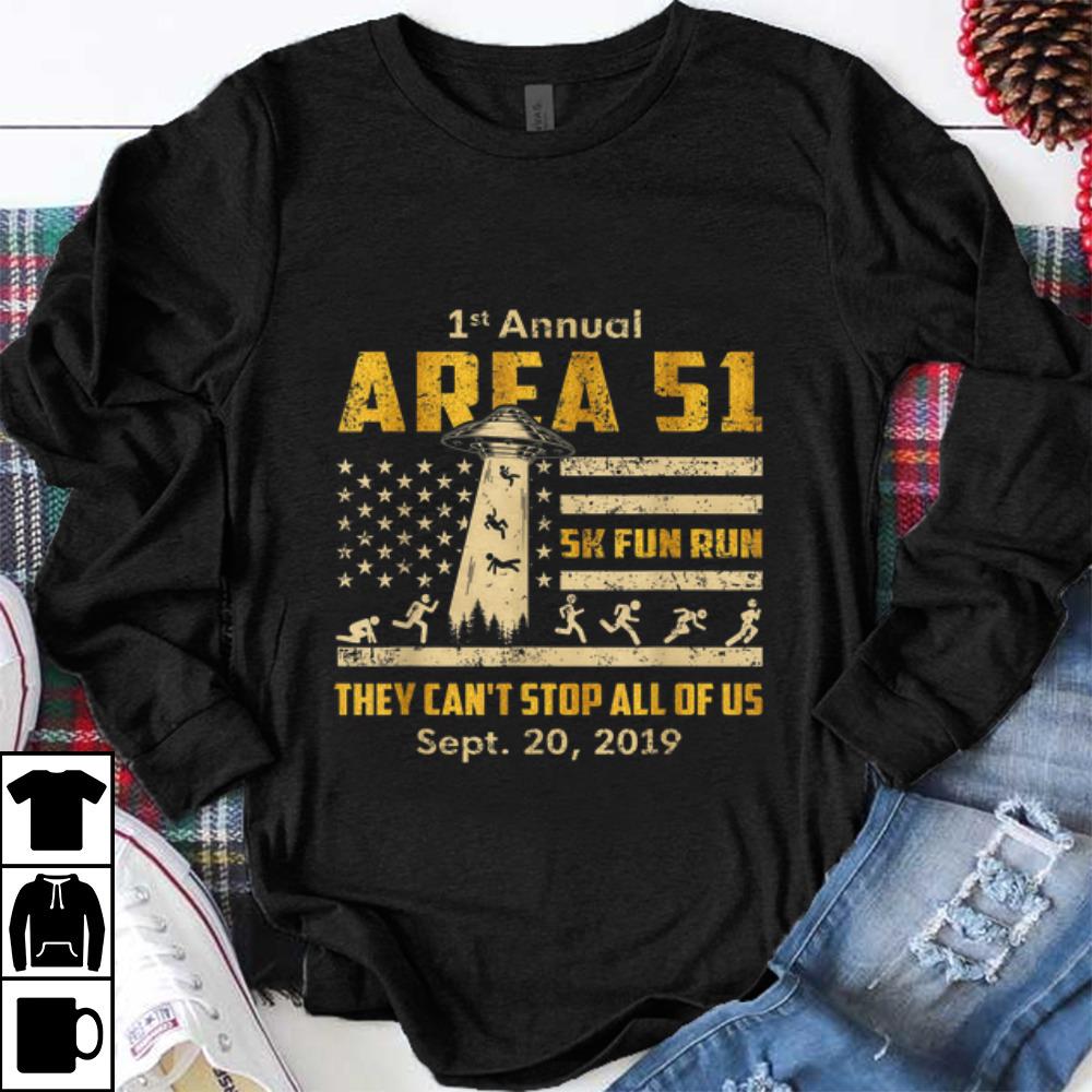 Premium 1st Annual Storm Area 51 5k Fun Run They Can't Stop Us American Flag Ufo shirt