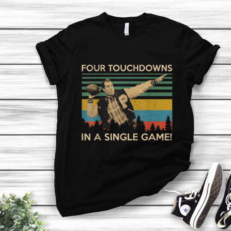 Premium Four Touchdowns In A Single Game Al Bundy Vintage shirt