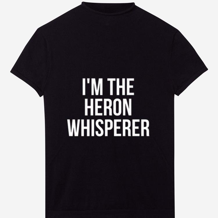 Premium I'm The Heron Whisperer shirt