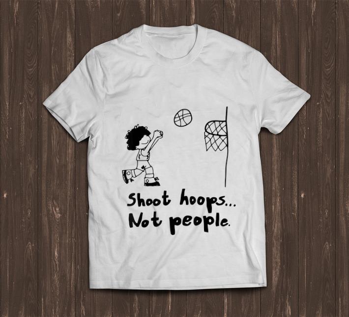 Premium Shoot Hoops Not People Basketball shirt