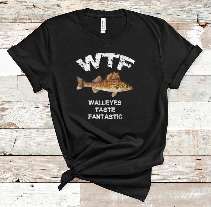 Premium WTF Walleyes Taste Fantastic shirt