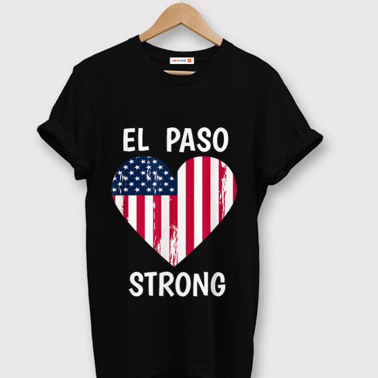 Pretty El Paso Strong American Flag Heart shirt