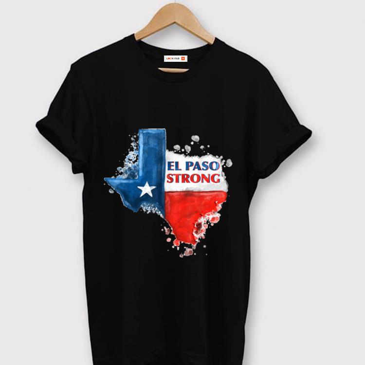 Pretty El Paso Strong Texas Flag shirt