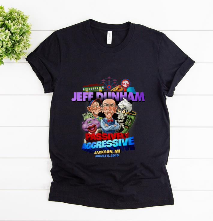 Pretty Jeff Dunham Passively Aggressive Jackson County Fair shirt