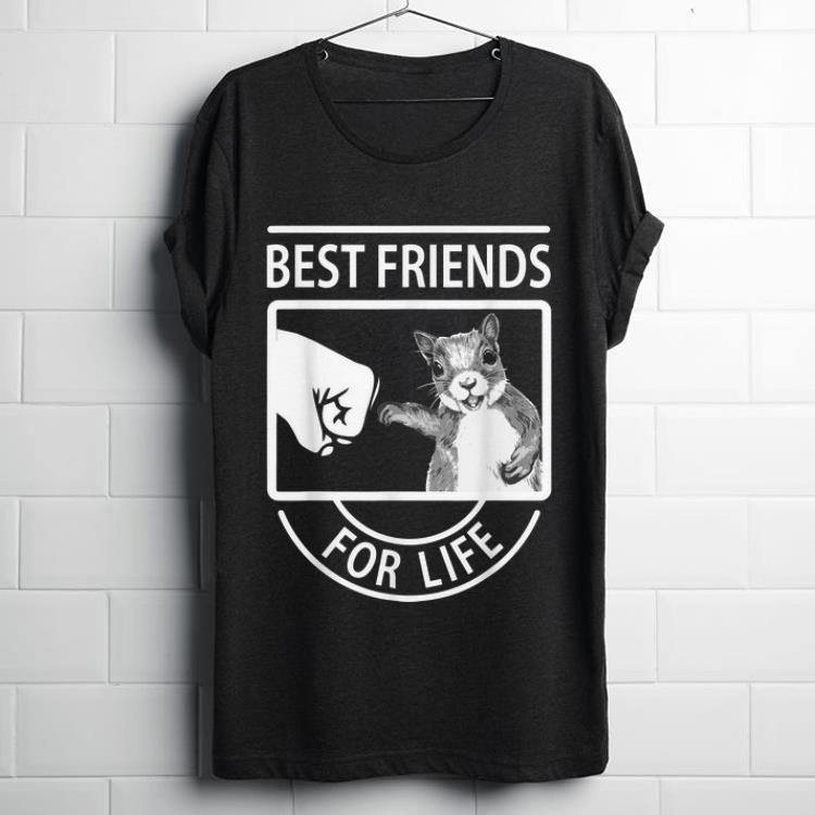 Pretty Squirrel Best Friend For Life shirt