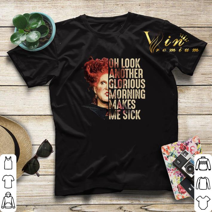 Sanderson Oh look another glorious morning makes me sick shirt sweater