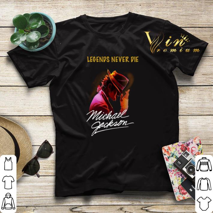 Signature Michael Jackson legends never die shirt