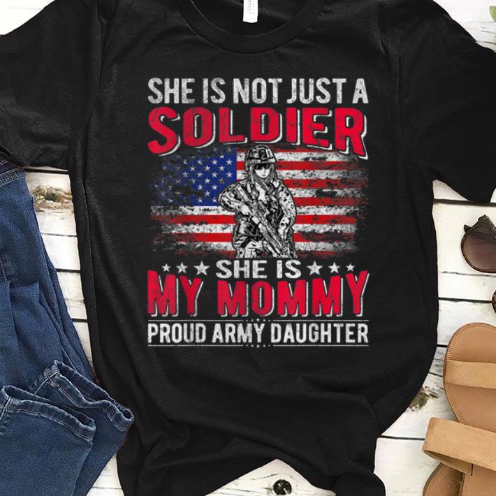 Top She Is Not Just A Soldier She Is My Mommy shirt