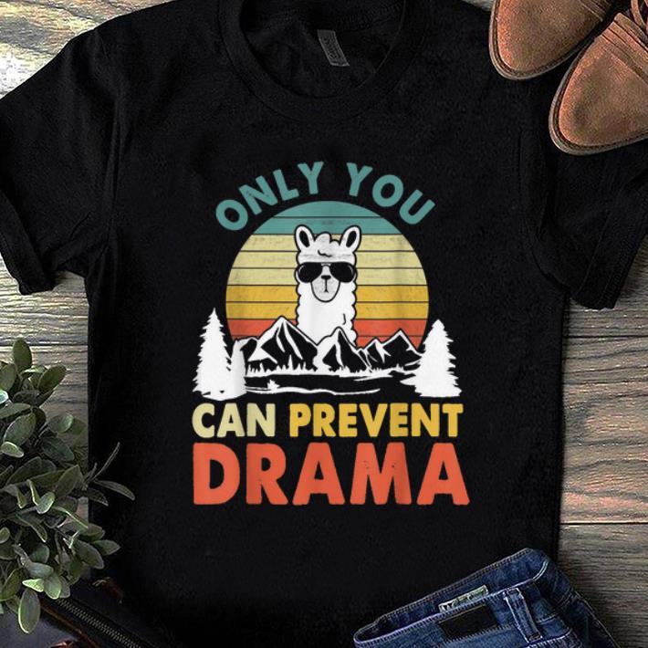 Top Vintage Llama Only You Can Prevent Drama shirt