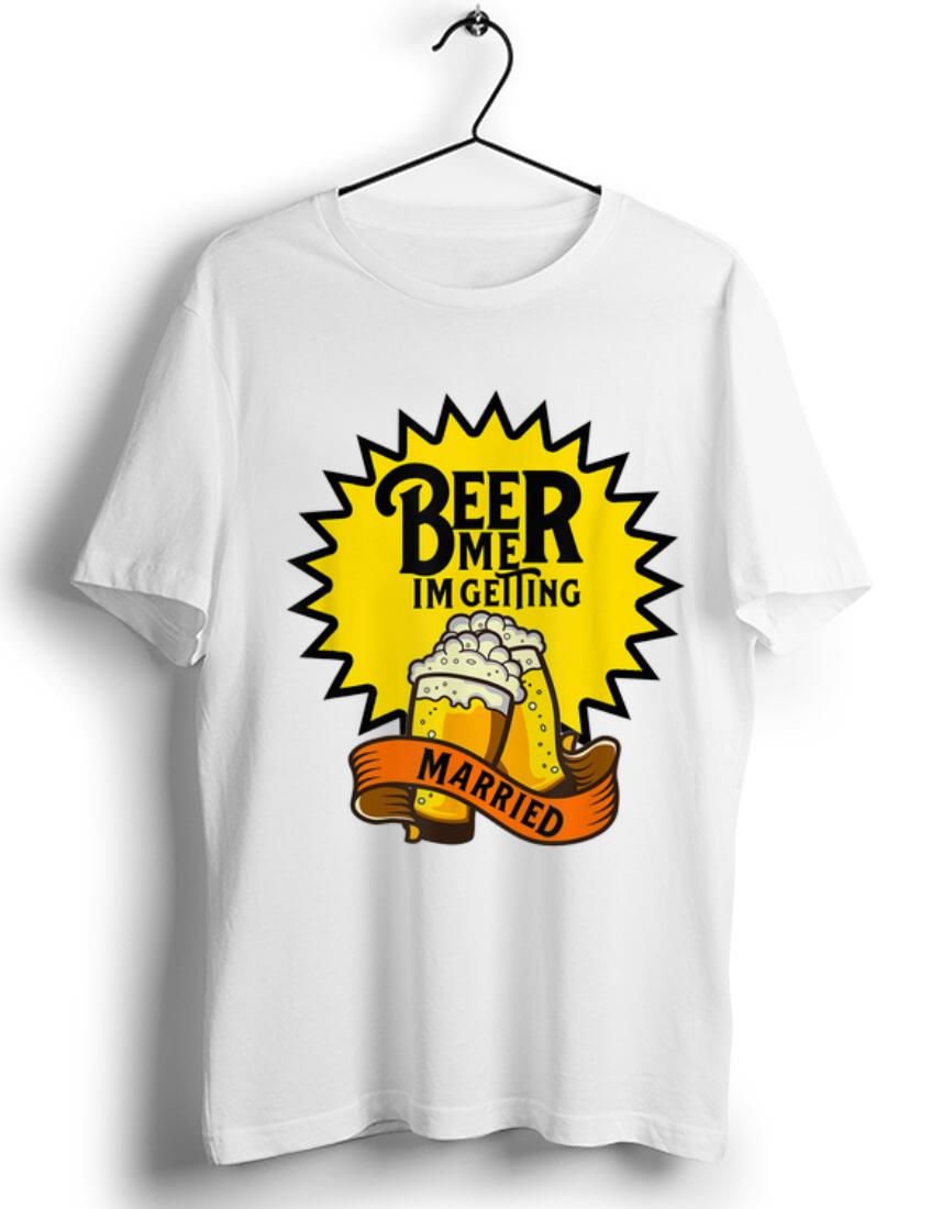 Official Beer Me I'm Getting Married shirt