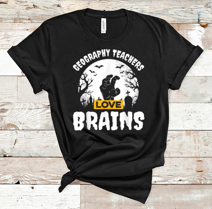 Official Geography Teachers Love Brains Teacher Gift Halloween shirt