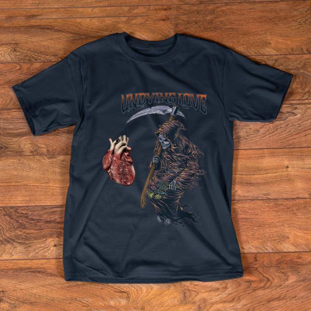 Pretty Undying Love Grim Reaper Heart shirt