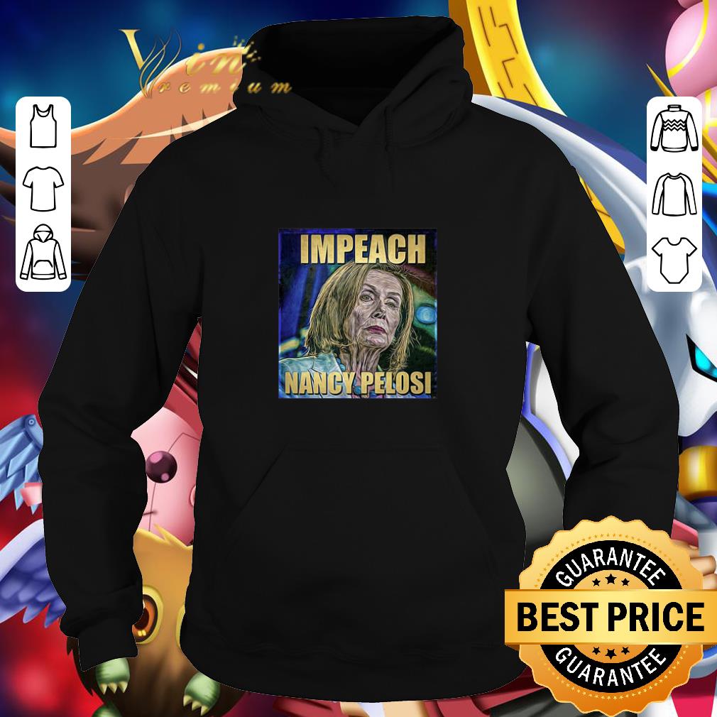 Hot Trump Impeach Nancy Pelosi shirt