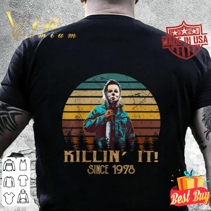 Michael Myers Killin' It Since 1978 Halloween shirt 1 Michael Myers Killin' It Since 1978 Halloween shirt